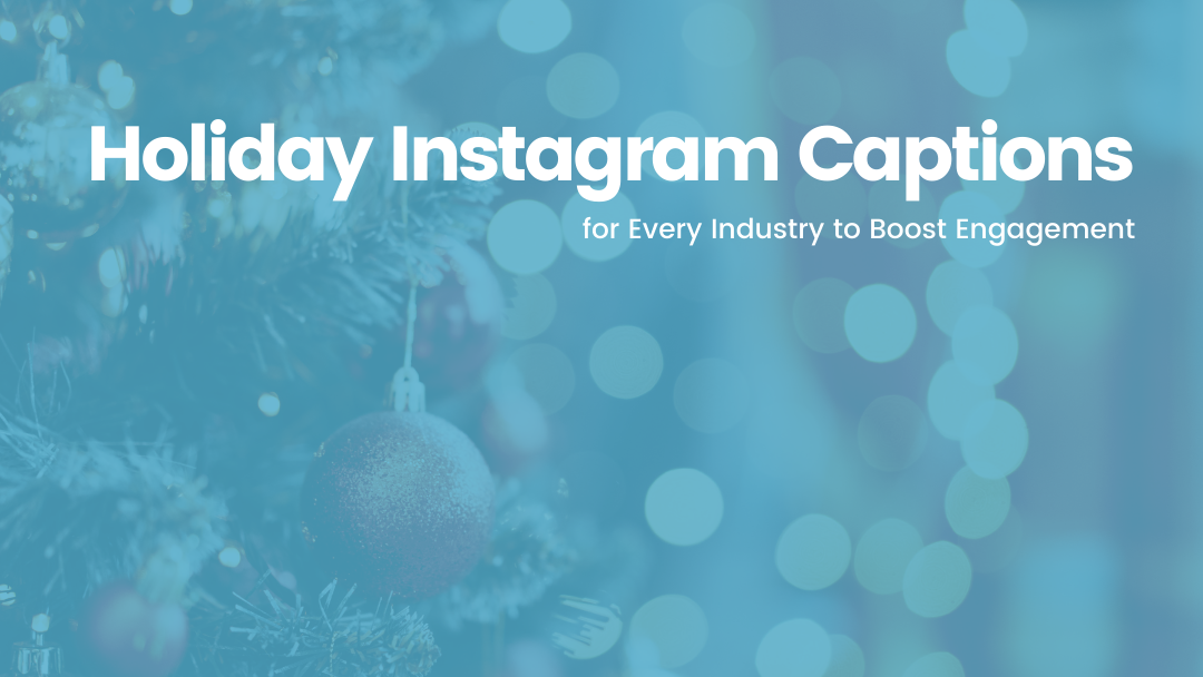 Holiday Instagram Captions for Every Industry to Boost Engagement