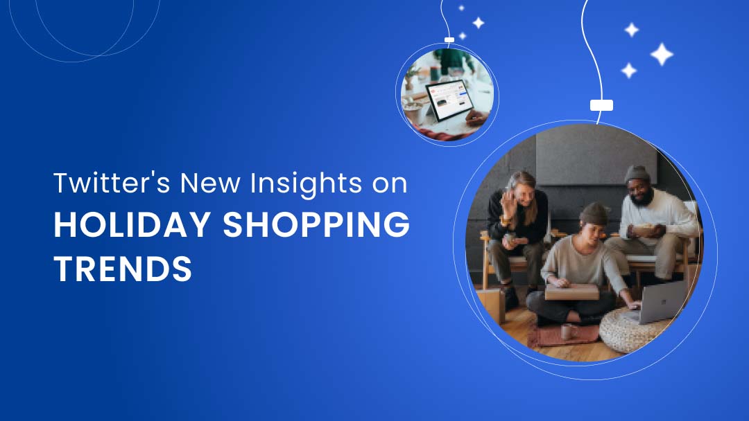 Twitter’s New Insights on Holiday Shopping Trends