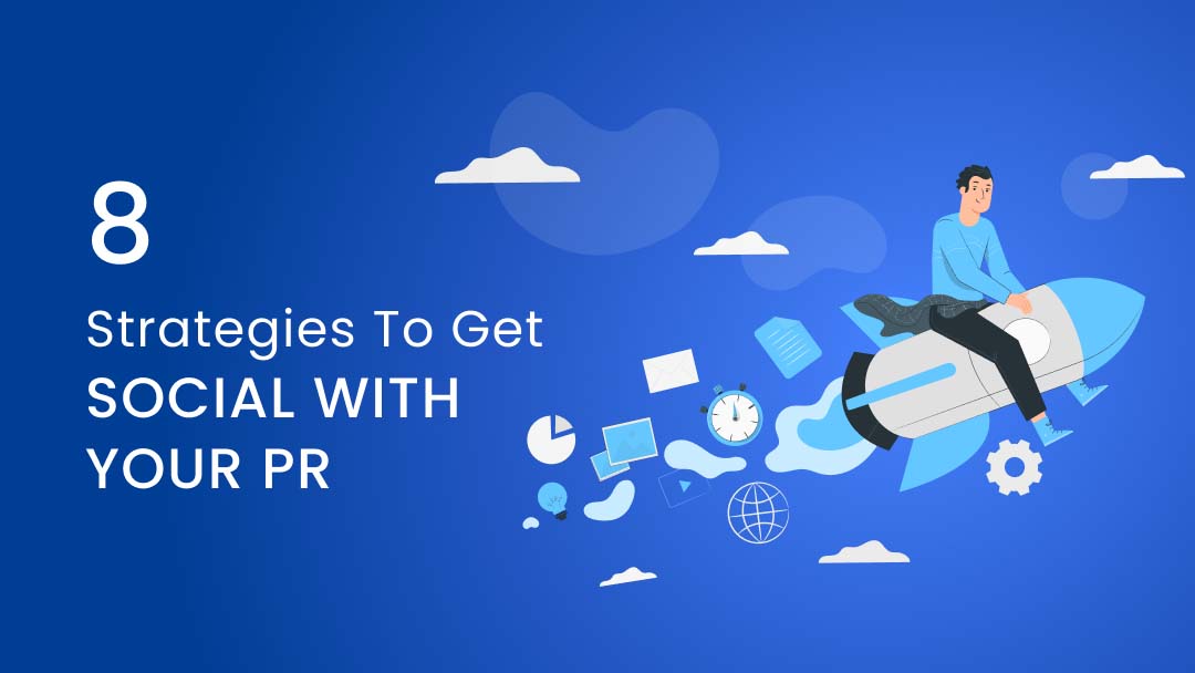 8 Strategies to Get Social with Your PR