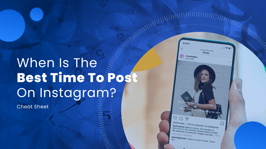 When Is the Best Time to Post on Instagram in 2022? [Cheat Sheet]