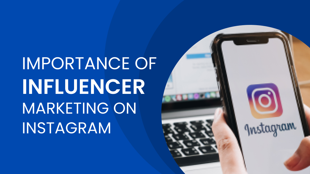 Importance of Influencer Marketing on Instagram
