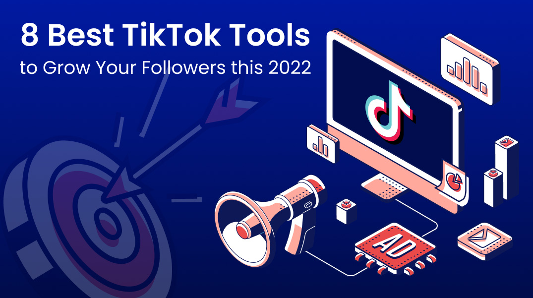 42 Best TikTok Tools to Grow Your Followers in 2023