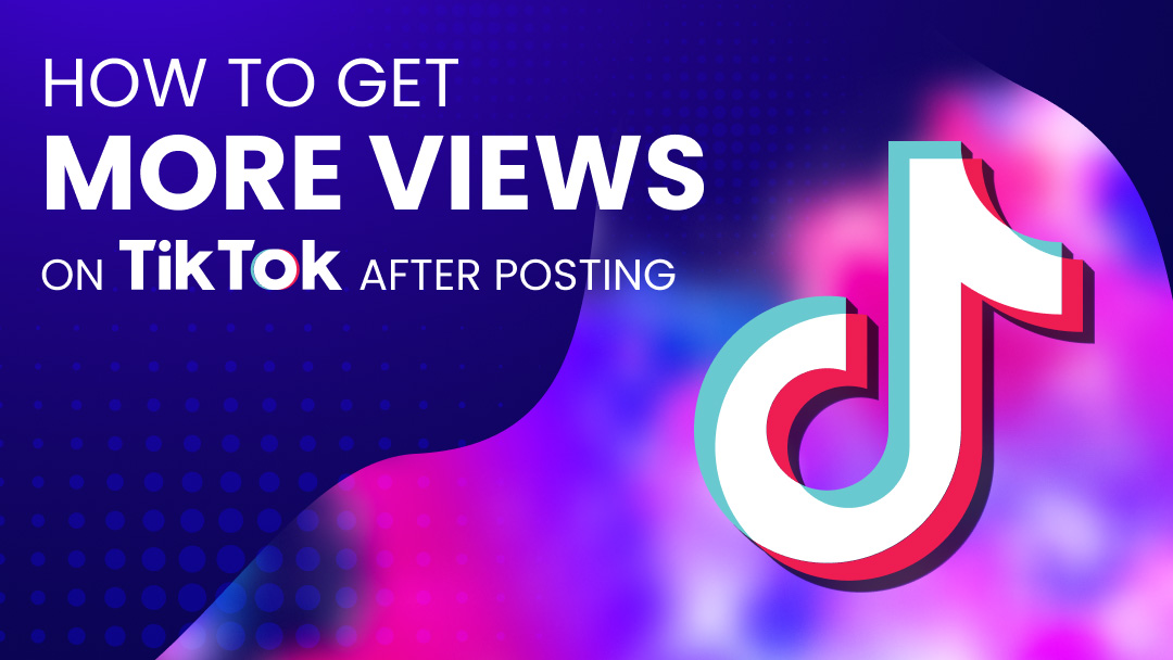 how to add more views on tiktok