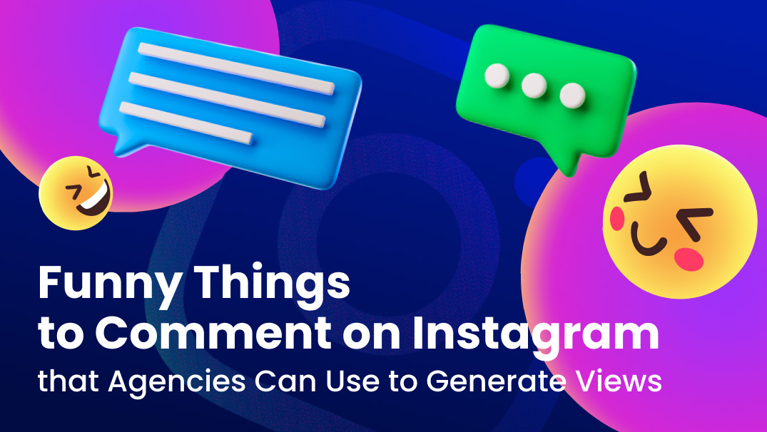 Funny Things to Comment on Instagram that Agencies Can Use to Generate  Views | Vista Social