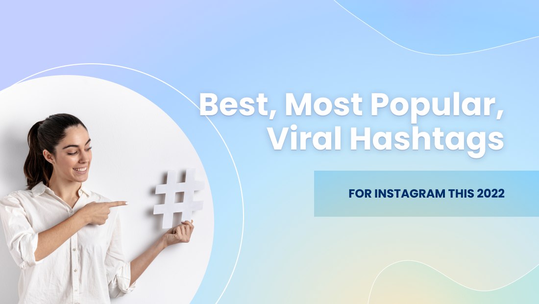 487+ Best, Most Popular, Viral Hashtags for Instagram this 2022