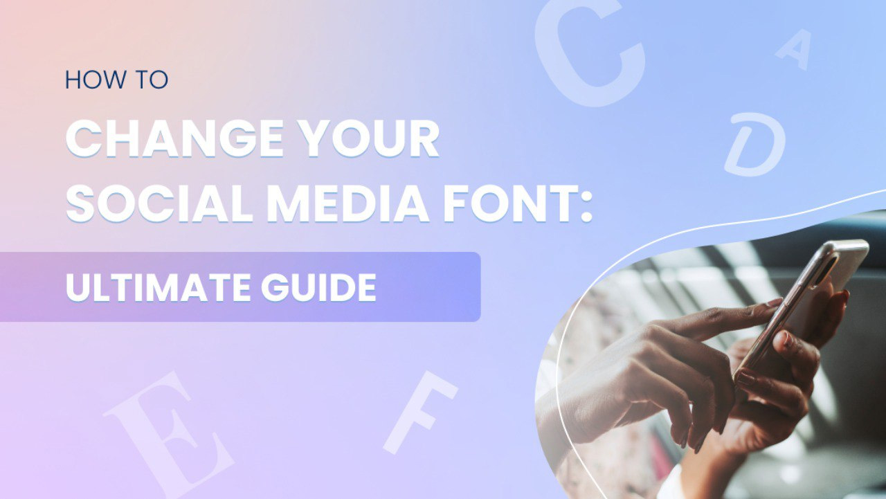 How to Change Your Social Media Font: Ultimate Guide