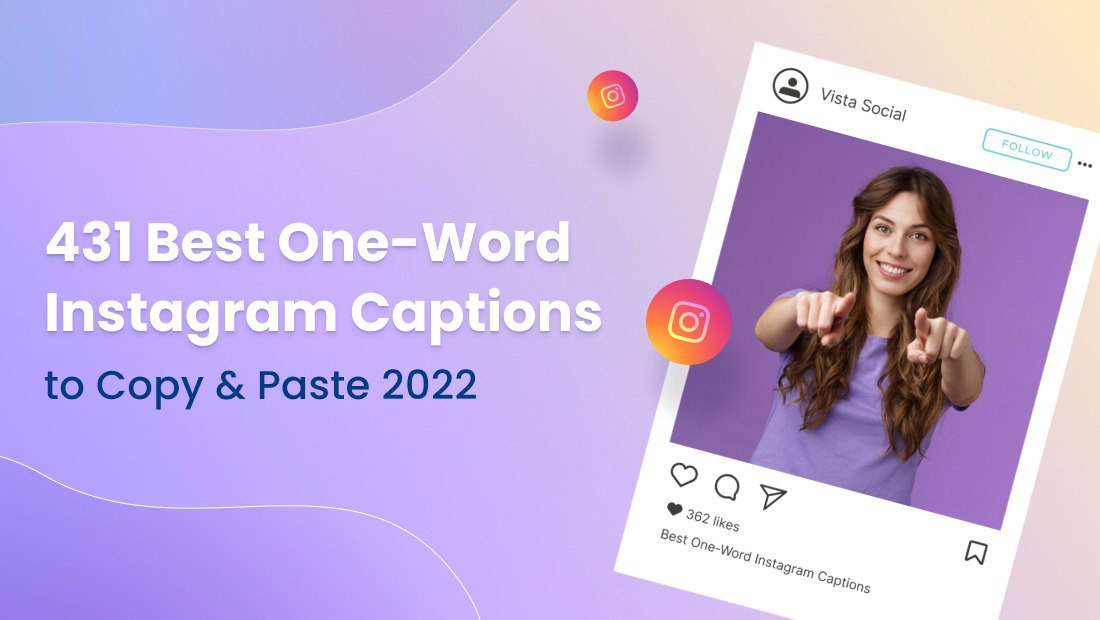 431+ Best One-Word Instagram Captions to COPY & PASTE! [2023] | Vista Social
