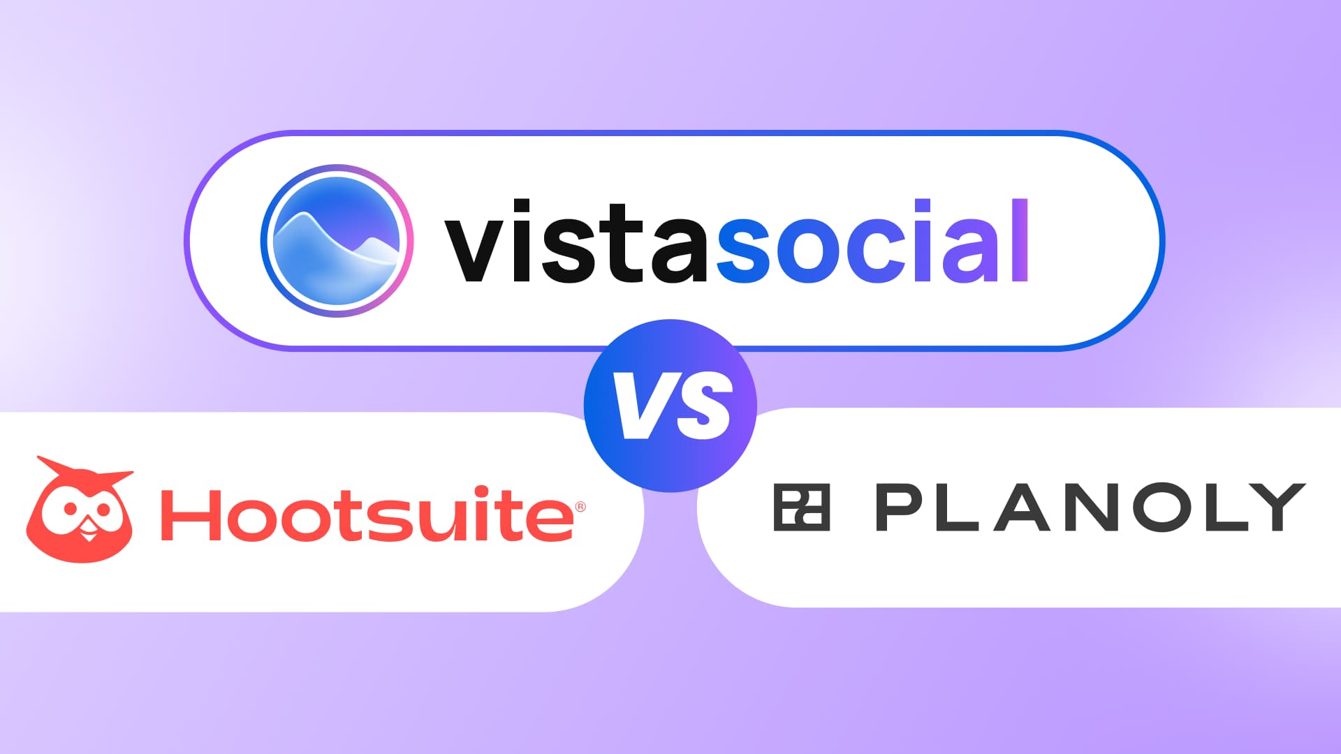A comparison header graphic featuring the logos of Vista Social, Hootsuite, and Planoly around a central VS badge.