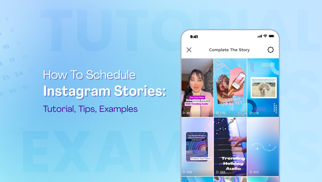 How to Schedule Instagram Stories: Tutorial, Tips, Examples