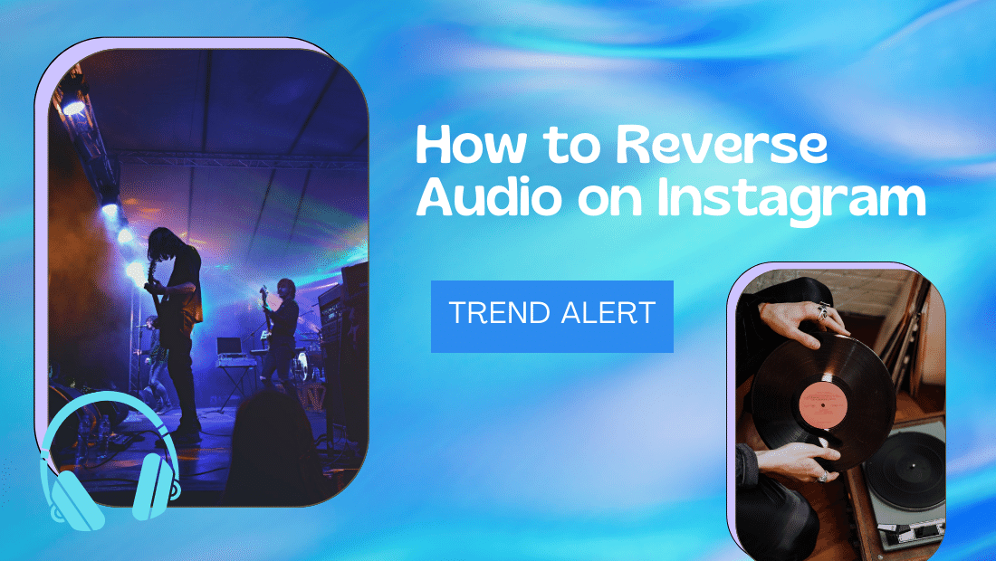 How to Reverse Audio on Instagram