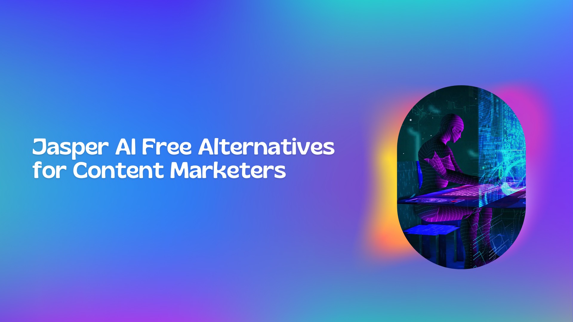 Jasper AI Free Alternatives for Content Marketers