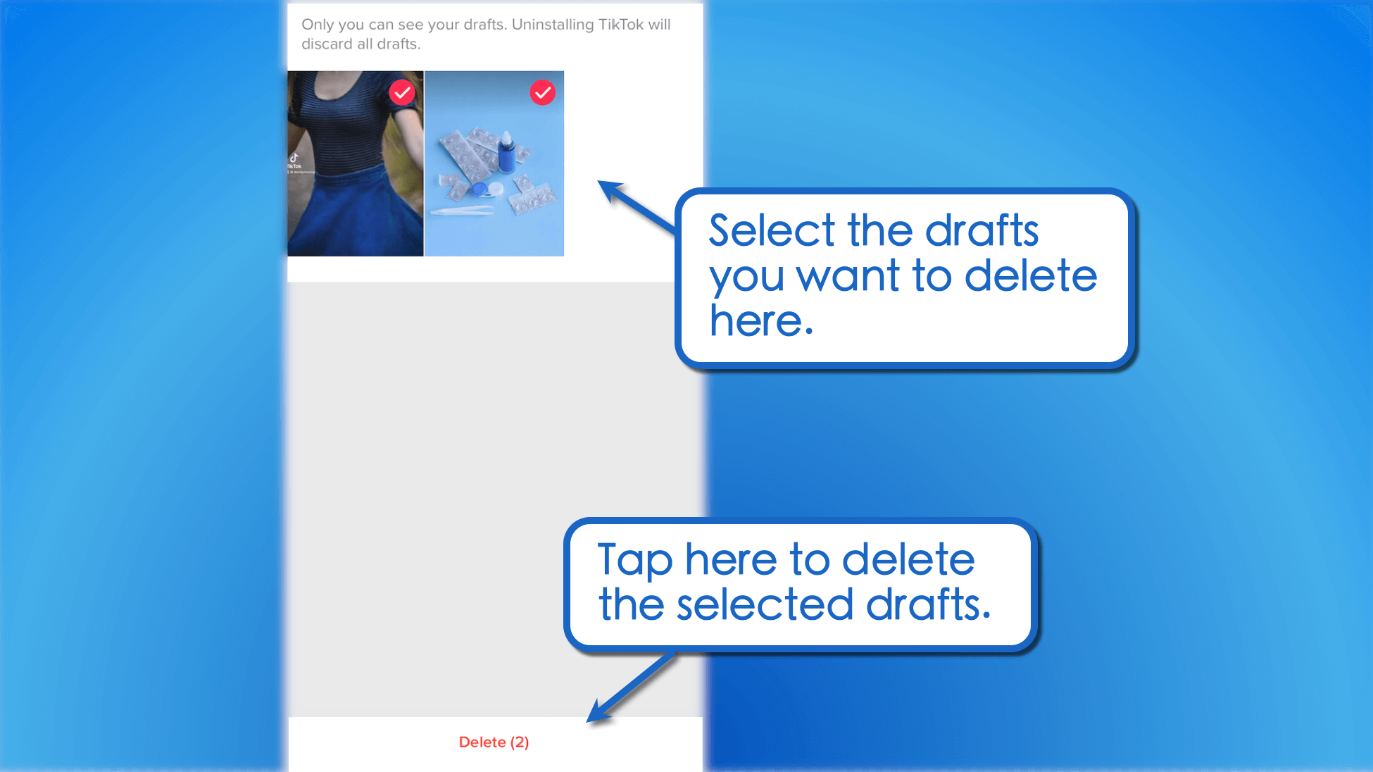 Tick the checkboxes of the drafts you wish to delete.