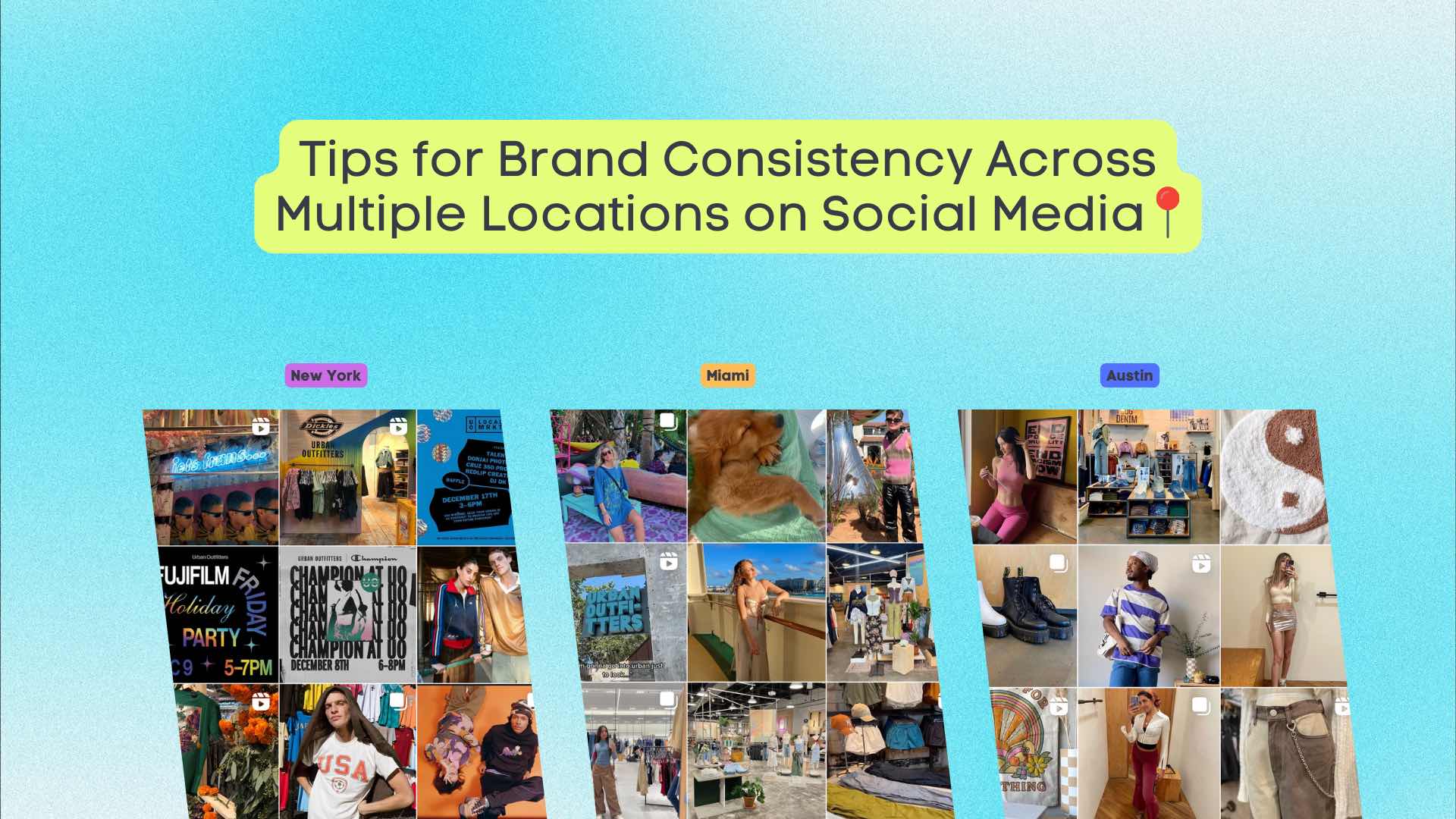 Tips for Brand Consistency Across Multiple Locations on Social Media