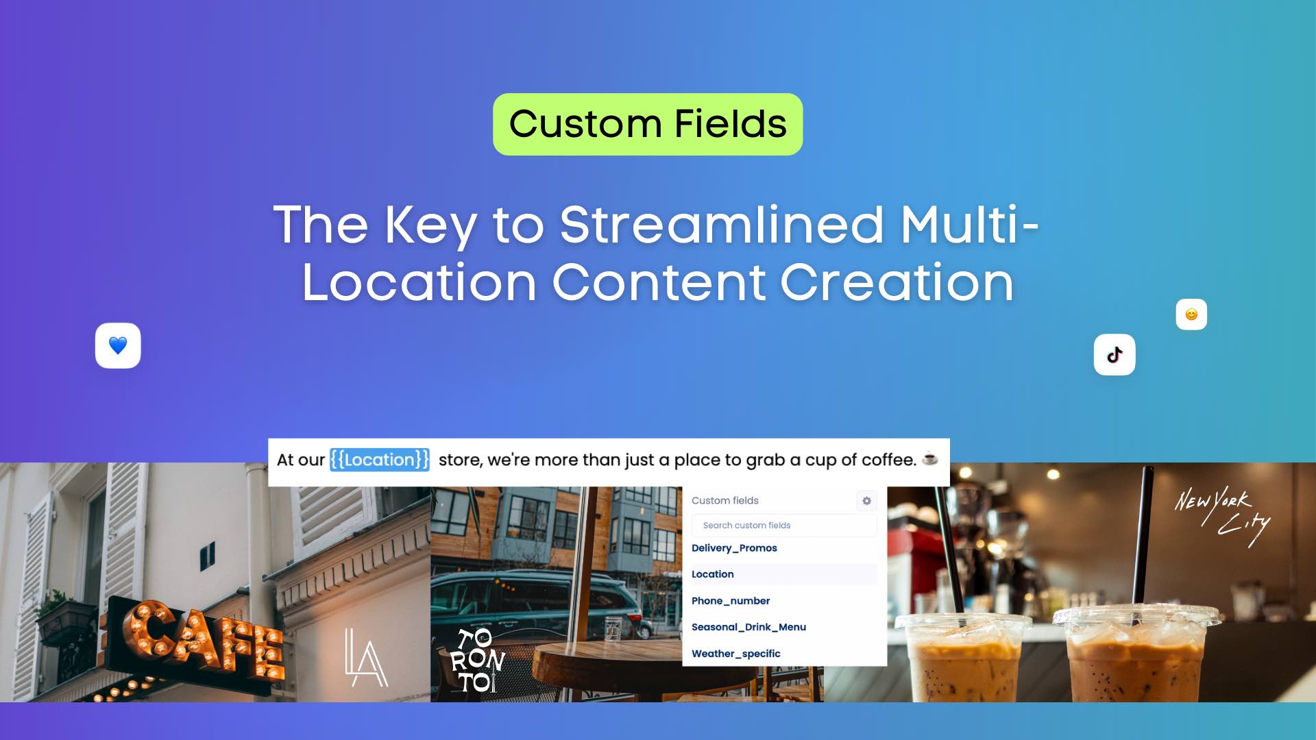 Custom Fields: The Key to Streamlined Multi-Location Content Creation