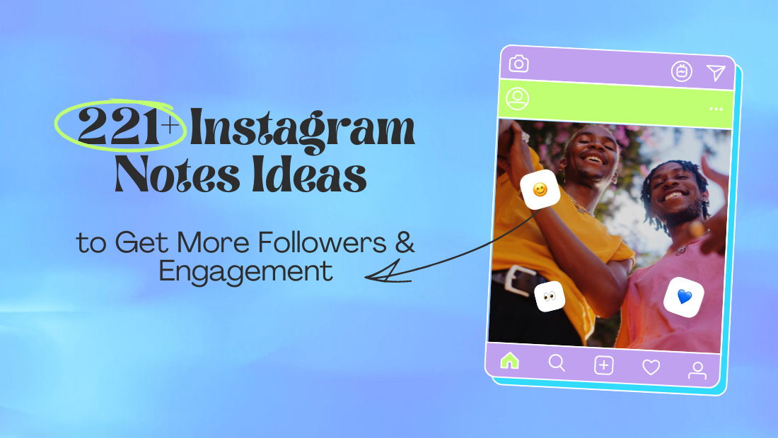 221+ Instagram Notes Ideas to Get More Followers & Engagements