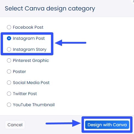 Choose Instagram Post or Instagram Story as your design category and click Design with Canva. 