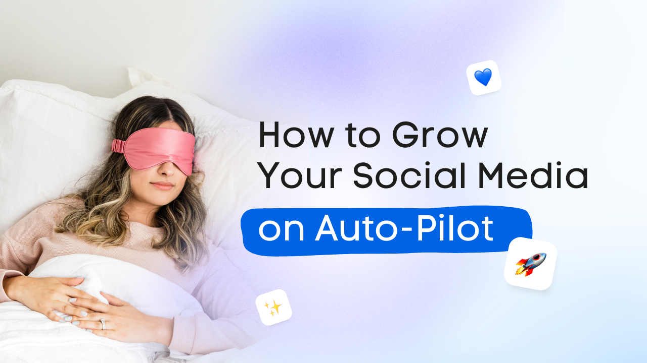 How to grow your social media on auto-pilot