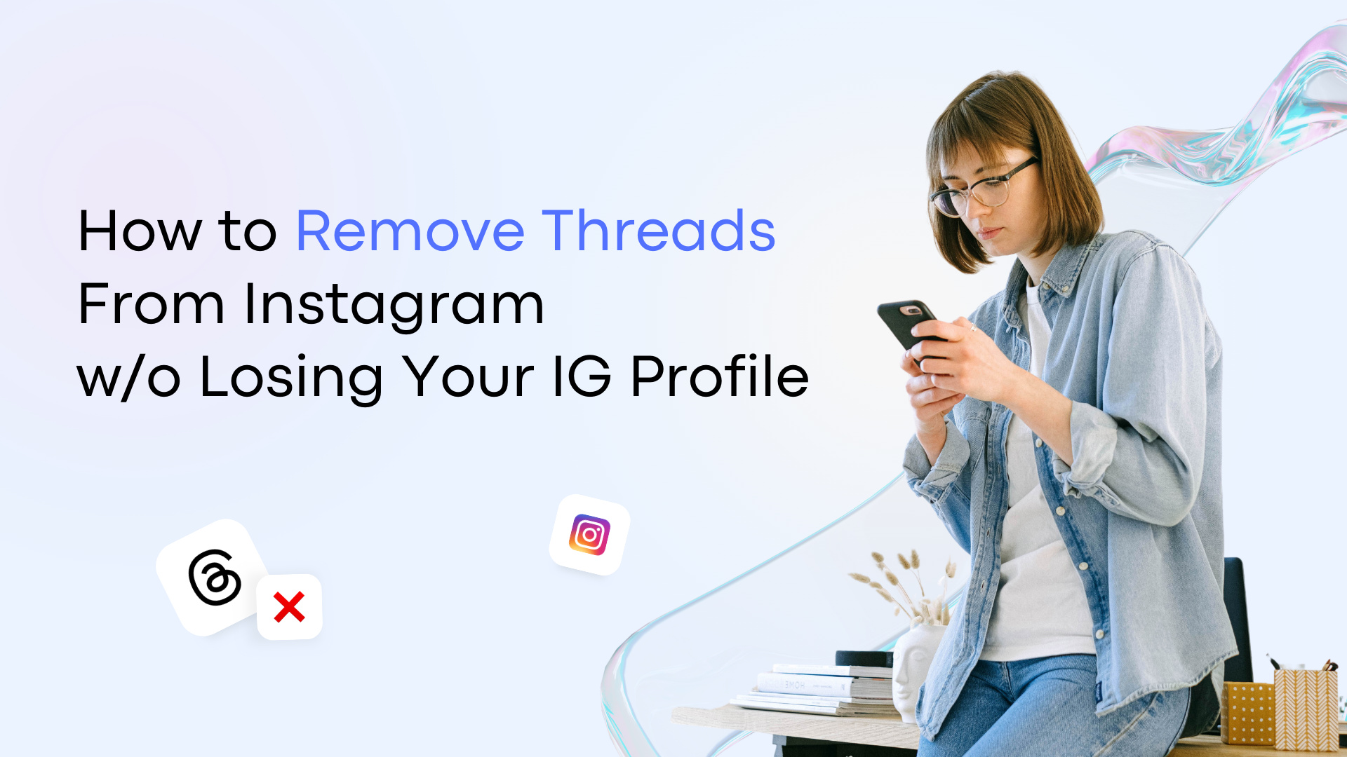 How to Remove Threads from Instagram Featured