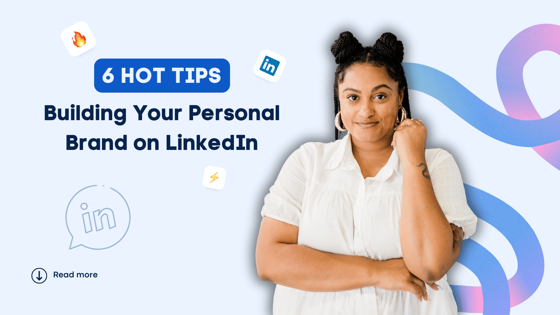 Building Your Personal Brand on LinkedIn: 6 Hot Tips and Examples