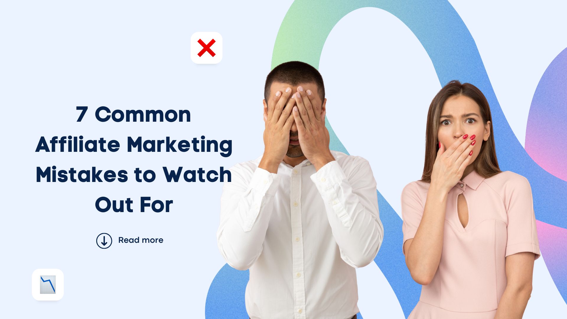 7-common-affiliate-marketing-mistakes-to-watch-out-for