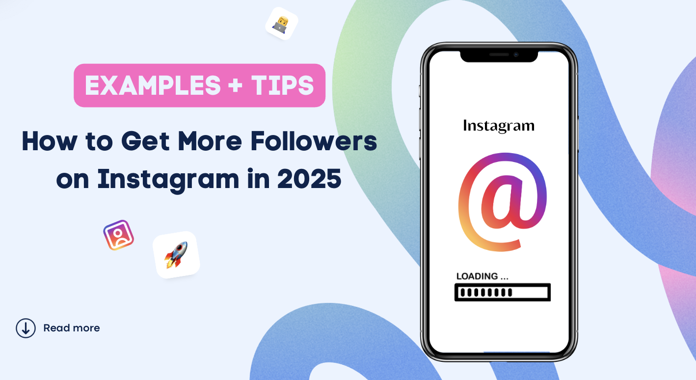 How to Get More Followers on Instagram in 2025