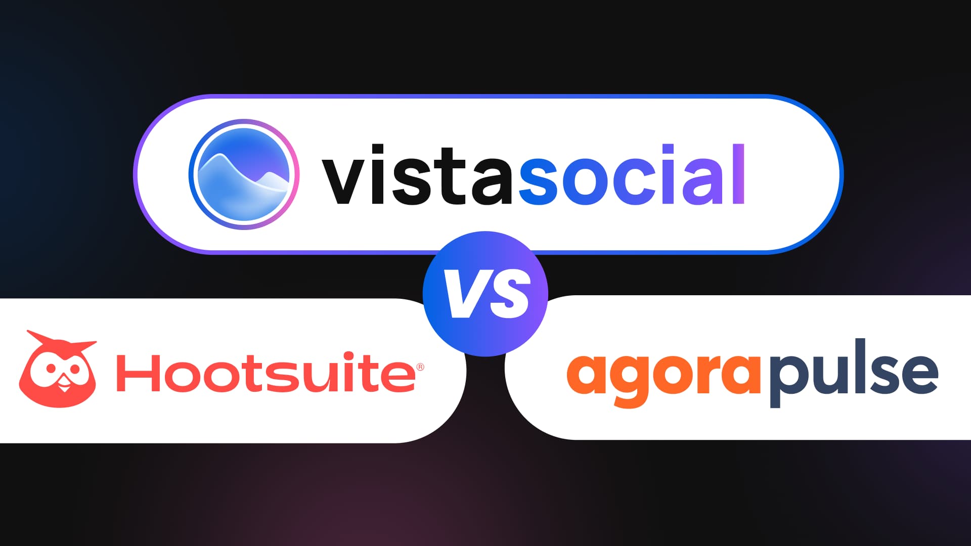A comparison header graphic featuring the logos of Vista Social, Hootsuite, and Agorapulse around a central VS badge.