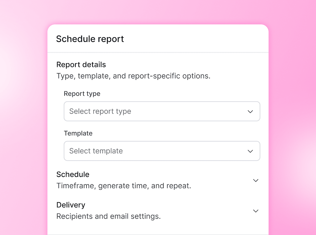 The "Schedule report" wizard interface shows dropdown fields to select report types and templates.