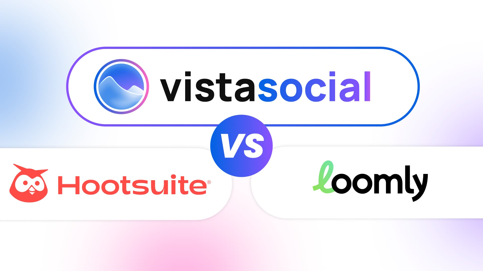 A comparison header graphic featuring the logos of Vista Social, Hootsuite, and Loomly around a central VS badge.